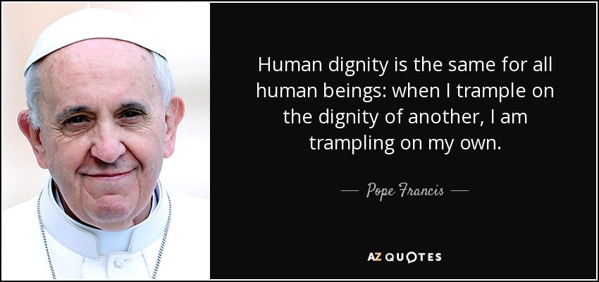 Human Dignity Pope Francis.jpg